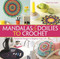 Mandalas and Doilies to Crochet (Delightful Designs to Brighten Your Life) by Marie-line André, 9781570767890