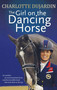 Girl on the Dancing Horse by Charlotte Dujardin, 9781570768866
