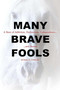 Many Brave Fools (A Story of Addiction, Dysfunction, Codependency...and Horses) by Susan E. Conley, 9781570768873