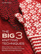 Big 3 Knitting Techniques (How to Use Color, Slip Stitch, and Relief Stitch Patterns to Create Beautiful and Unique Garments) by Ann-mari Nilsson, 9781570769030