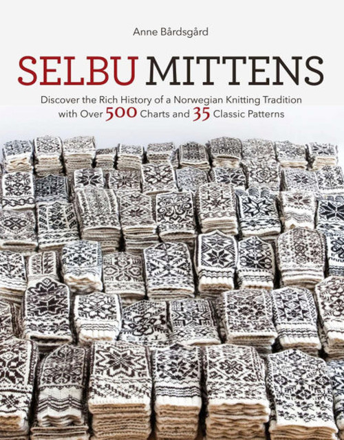 Selbu Mittens by Anne Bardsgard, 9781570769474