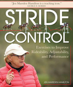 Stride Control (Exercises to Improve Rideability, Adjustability and Performance) by Jen Marsden Hamilton, 9781570769733