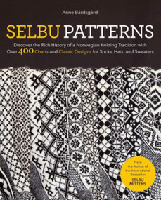 Selbu Patterns by Anne Bardsgard, 9781646010882