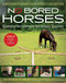 No Bored Horses (Essential Enrichment for Happy Equines) by Amanda Goble, 9781646012091