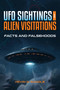 UFO Sightings and Alien Visitations (Facts and Falsehoods) by Kevin D. Randle, 9781578598786