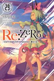Re:ZERO -Starting Life in Another World-, Vol. 29 (light novel) by Tappei Nagatsuki, Shinichirou Otsuka, 9781975378509