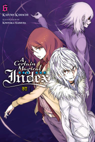 A Certain Magical Index NT, Vol. 6 (light novel) by Kazuma Kamachi, Kiyotaka Haimura, Alice Prowse, 9781975388430