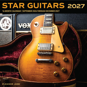 Star Guitars 2027 (16-Month Calendar--September 2026 through December 2027) by Eleanor Jane, 9798317902377