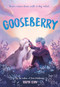 Gooseberry - 9781419764431 by Robin Gow, 9781419764431