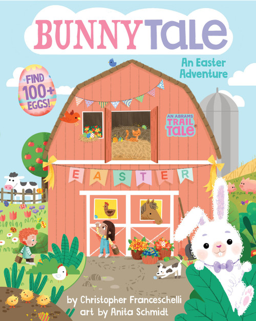 BunnyTale (An Abrams Trail Tale) (An Easter Adventure) by Christopher  Franceschelli, Anita Schmidt, 9781419769535