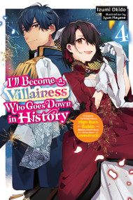 I'll Become a Villainess Who Goes Down in History, Vol. 4 (novel) by Izumi Okido, Jyun Hayase, Sarah Moon, 9798855407174