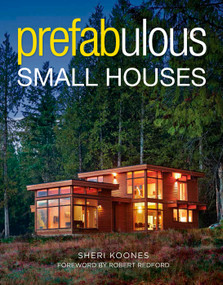 Prefabulous Small Houses - 9781631864414 by Sheri Koones, 9781631864414
