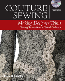 Couture Sewing: Making Designer Trims by Claire B. Shaeffer, 9781631866579