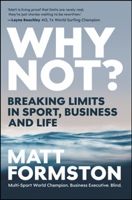 Why Not? (Breaking Limits in Sport, Business and Life) by Matt Formston, 9781394434626