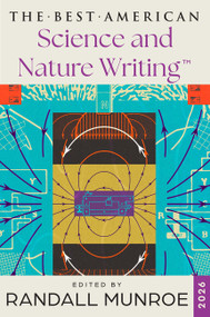 The Best American Science and Nature Writing 2026 by Randall Munroe, Jaime Green, 9780063414259