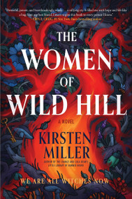 The Women of Wild Hill (A Novel) - 9780063282865 by Kirsten Miller, 9780063282865
