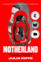Motherland (A Feminist History of Modern Russia, from Revolution to Autocracy) - 9780062879110 by Julia Ioffe