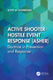 Active Shooter-Hostile Event Response (ASHER) (Doctrine in Prevention and Response) by Scott M. Hyderkhan, 9781032823218
