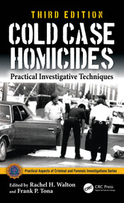 Cold Case Homicides (Practical Investigative Techniques) by Rachel H. Walton, Frank P. Tona, 9781032541952