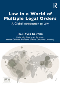 Law in a World of Multiple Legal Orders (A Global Introduction to Law) by Jean-Yves Gontier, 9780367419059