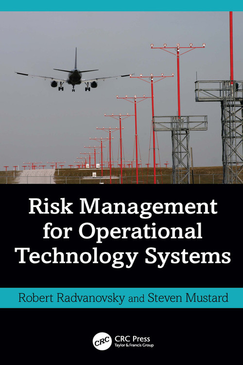 Risk Management for Operational Technology (OT) Systems by Robert Radvanovsky, Steven Mustard, 9781041006824