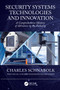 Security Systems Technologies and Innovation (A Comprehensive History of Advances in the Industry) by Charles Schnabolk, Stefanie Coakes, 9780367548988
