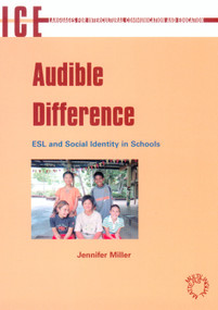 Audible Difference (ESL and Social Identities in Schools) by Jennifer Miller, 9781853596414