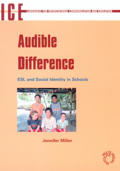 Audible Difference (ESL and Social Identities in Schools) by Jennifer Miller, 9781853596414