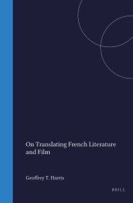 On Translating French Literature and Film by Geoffrey T. Harris, 9789051839616