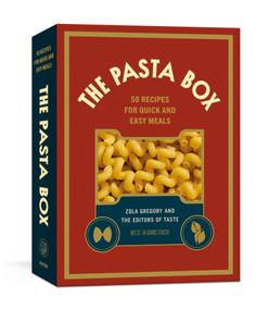 The Pasta Box (50 Recipes for Quick and Easy Meals) by Zola Gregory, The Editors of TASTE, 9798217035441