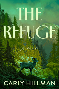 The Refuge (A Novel) by Carly Hillman, 9798892426824