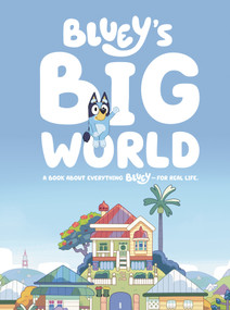 Bluey's Big World by Penguin Young Readers Licenses, 9798217247813