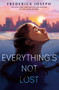 Everything's Not Lost by Frederick Joseph, 9798217040599