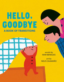 Hello, Goodbye (A Book of Transitions) by Mar Benegas, Neus Caamaño, 9798217244072