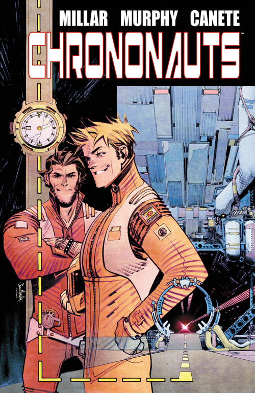 Chrononauts Omnibus by Mark Millar, Sean Gordon Murphy, Eric Canete, 9781506755205