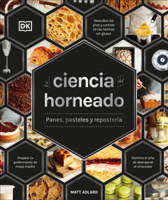 La ciencia del horneado (The Science of Baking) (Panes, pasteles y repostería) (Spanish Edition) by Matt Adlard, 9798217312894