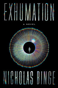 Exhumation (A Novel) by Nicholas Binge, 9798217179183