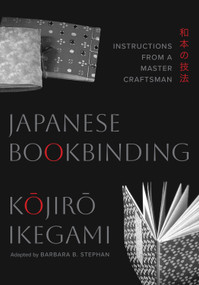 Japanese Bookbinding (Instructions from a Master Craftsman) - 9781645475422 by Kojiro Ikegami, Barbara B. Stephan, 9781645475422
