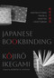 Japanese Bookbinding (Instructions from a Master Craftsman) - 9781645475422 by Kojiro Ikegami, Barbara B. Stephan, 9781645475422