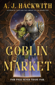 Goblin Market - 9780593546598 by A. J. Hackwith, 9780593546598