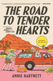 The Road to Tender Hearts (A Novel) - 9780593873465 by Annie Hartnett