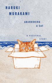 Abandoning a Cat (A Personal Story) by Haruki Murakami, Philip Gabriel, 9798217208692