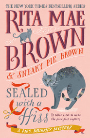 Sealed with a Hiss (A Mrs. Murphy Mystery) - 9780593874103 by Rita Mae Brown