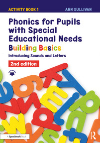 Phonics for Pupils with Special Educational Needs Activity Book 1: Building Basics (Introducing Sounds and Letters) by Ann Sullivan, 9781041032175
