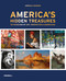 America's Hidden Treasures (In 101 Museums of Art, Innovation & Americana) by Arnold Lehman, 9781858947273