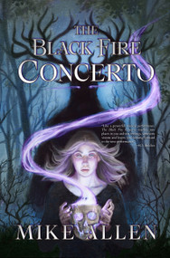 The Black Fire Concerto by Mike Allen, 9798991258753