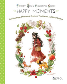 The Forest Girl's Happy Moments Coloring Book by Aeppol, 9781646049257
