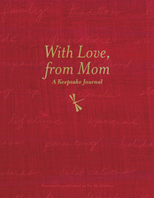 With Love, from Mom (A Keepsake Journal of Memories, Wishes, and Wisdom for My Children) by Dionna Ford, 9781646049271