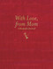 With Love, from Mom (A Keepsake Journal of Memories, Wishes, and Wisdom for My Children) by Dionna Ford, 9781646049271