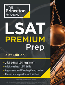 Princeton Review LSAT Premium Prep, 31st Edition (2 Official LSAT PrepTests + Real LSAT Drills + Review for the New Exam) by The Princeton Review, 9798217230655
